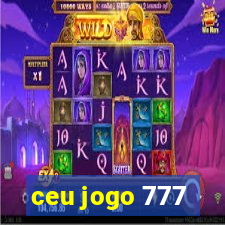 ceu jogo 777